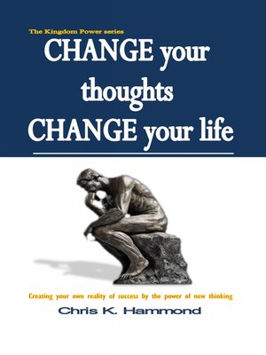 cover image of Change Your Thoughts Change Your Life